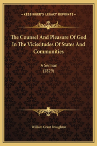 The Counsel And Pleasure Of God In The Vicissitudes Of States And Communities