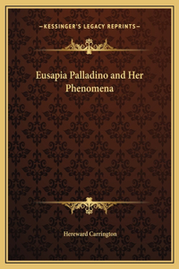 Eusapia Palladino and Her Phenomena