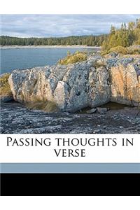 Passing Thoughts in Verse