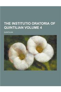 The Institutio Oratoria of Quintilian Volume 4