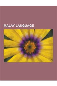 Malay Language: Asas '50, Comparison of Malaysian and Indonesian, Dewan Bahasa Dan Pustaka, Hikayat Muhammad Hanafiah, Hikayat Patani,