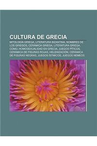 Cultura de Grecia: Mitologia Griega, Literatura Bizantina, Nombres de Los Griegos, Ceramica Griega, Literatura Griega, Como