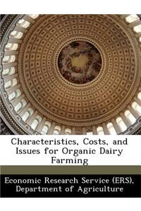 Characteristics, Costs, and Issues for Organic Dairy Farming