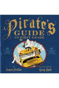 A Pirate's Guide to First Grade