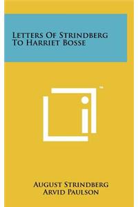 Letters of Strindberg to Harriet Bosse