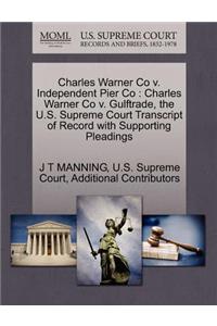 Charles Warner Co V. Independent Pier Co