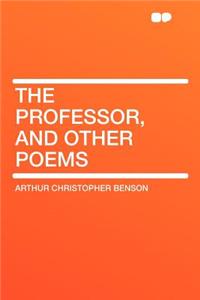 The Professor, and Other Poems