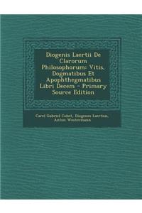 Diogenis Laertii De Clarorum Philosophorum