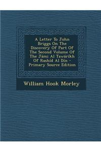 A Letter to John Briggs on the Discovery of Part of the Second Volume of the Jami Al Tawarikh of Rashid Al Din