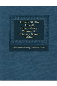 Annals of the Lowell Observatory, Volume 3