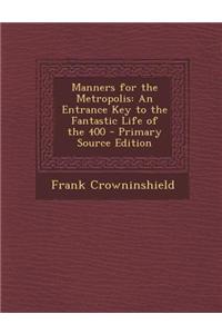 Manners for the Metropolis