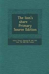 The Lion's Share - Primary Source Edition