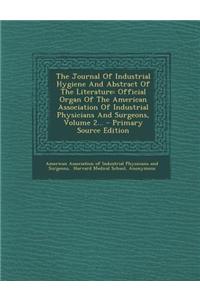 The Journal of Industrial Hygiene and Abstract of the Literature