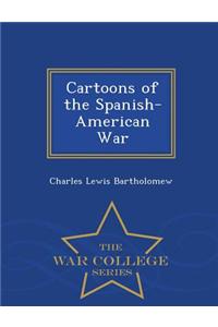 Cartoons of the Spanish-American War - War College Series