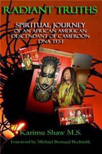 Radiant Truths Spiritual Journey of an African American Descendant of Cameroon DNA Test