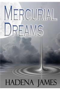 Mercurial Dreams