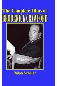 The Complete Films of Broderick Crawford