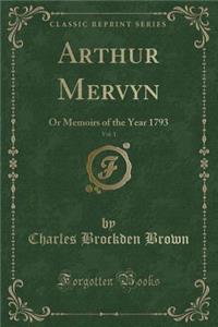 Arthur Mervyn, Vol. 1