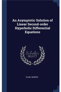 Asymptotic Solution of Linear Second-order Hyperbolic Differential Equations
