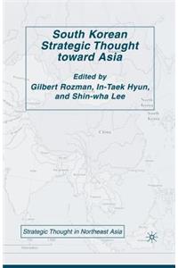 South Korean Strategic Thought Toward Asia