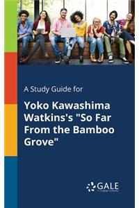 Study Guide for Yoko Kawashima Watkins's 