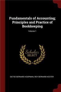 Fundamentals of Accounting; Principles and Practice of Bookkeeping; Volume 1