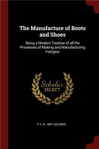 The Manufacture of Boots and Shoes