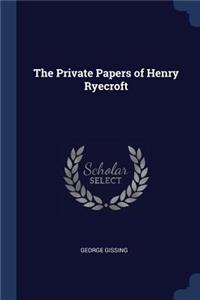 The Private Papers of Henry Ryecroft