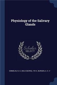 Physiology of the Salivary Glands