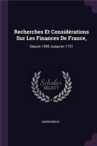 Recherches Et Considérations Sur Les Finances De France,