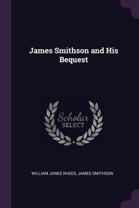 James Smithson and His Bequest