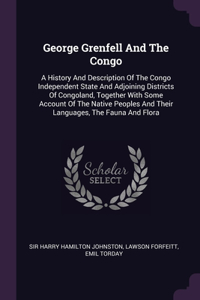 George Grenfell And The Congo