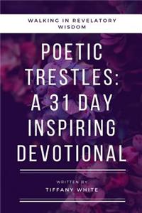 31 Daily Poetic Trestles