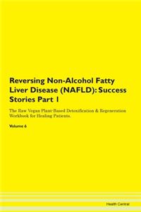 Reversing Non-Alcohol Fatty Liver Disease (NAFLD)