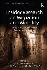 Insider Research on Migration and Mobility