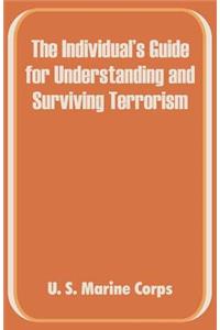 The Individual's Guide for Understanding and Surviving Terrorism