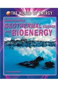 Understanding Geothermal Energy and Bioenergy