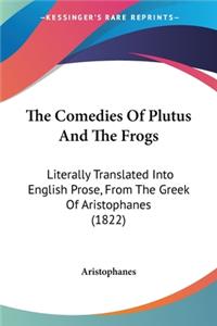 Comedies Of Plutus And The Frogs