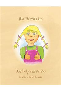 Two Thumbs Up/Dos Pulgares Arriba