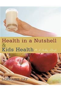 Health in a Nutshell & Kids Health