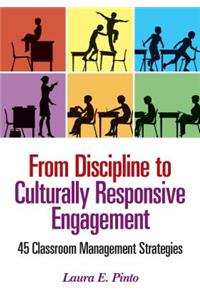 From Discipline to Culturally Responsive Engagement