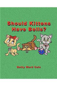 Should Kittens Have Bells?