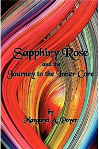 Sapphiry Rose and the Journey to the Inner Core