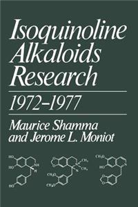 Isoquinoline Alkaloids Research 1972-1977