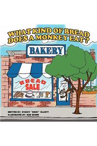 What Kind Of Bread Does A Monkey Eat ?