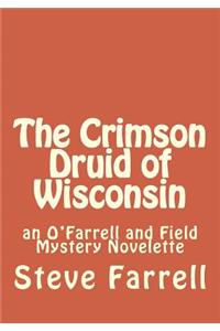 The Crimson Druid of Wisconsin