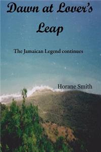 Dawn at Lover's Leap: The Jamaican Legend continues