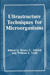 Ultrastructure Techniques for Microorganisms