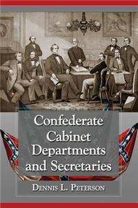 Confederate Cabinet Departments and Secretaries