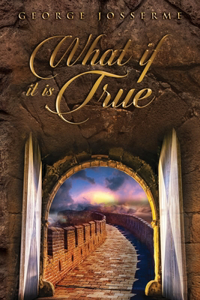 What If It Is True